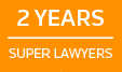 Selected to Super Lawyers for 2 years