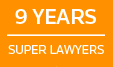 Selected to Super Lawyers for 9 years