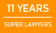 Selected to Super Lawyers for 11 years