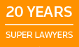 Selected to Super Lawyers for 20 years
